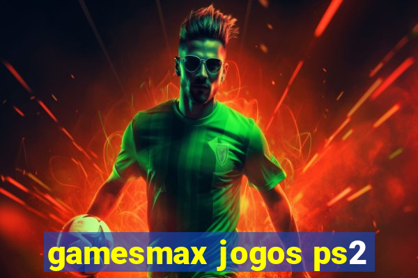 gamesmax jogos ps2